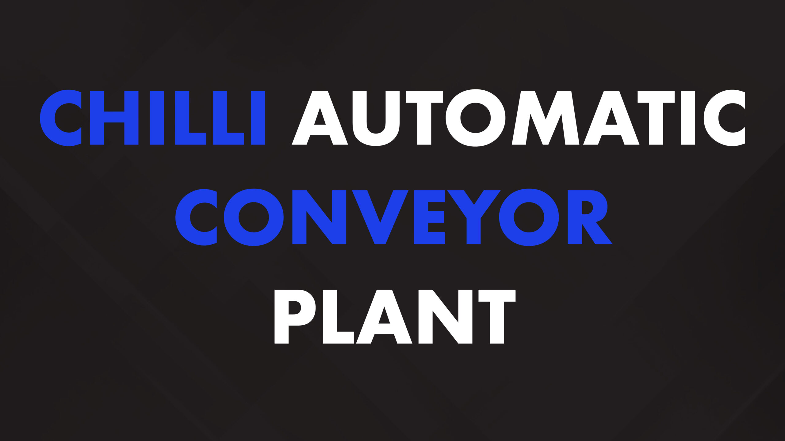 Chilly Automatic Conveyor  Plant